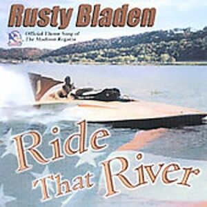 Ride That River by Rusty Bladen (CD, Aug-2003, River Road Records)